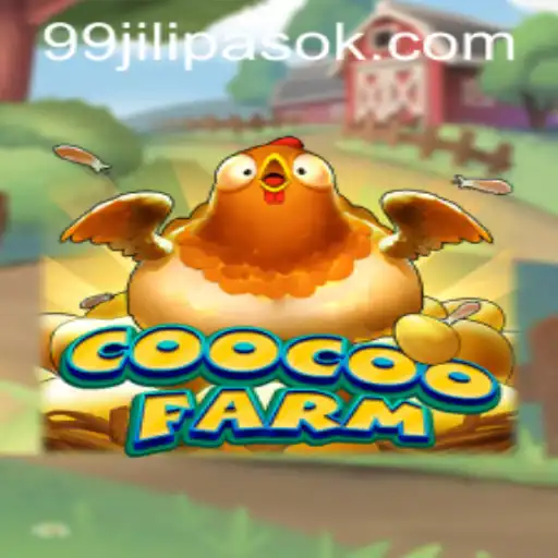 Exploring CooCooFarm and the Magic of 99JILI: A Comprehensive Guide