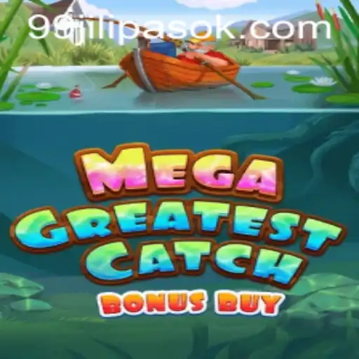 Explore MegaGreatestCatchBonusBuy: An In-Depth Guide to the Popular Game 